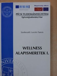 Dr. Fóris Ágota - Wellness alapismeretek I. [antikvár]
