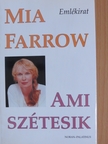 Mia Farrow - Ami szétesik [antikvár]