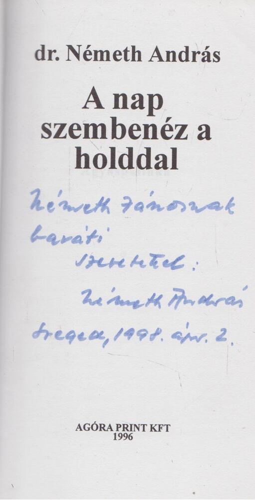 Németh András - A nap szembenéz a holddal (dedikált) [antikvár]
