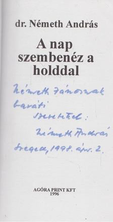 Németh András - A nap szembenéz a holddal (dedikált) [antikvár]