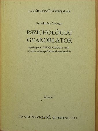 Dr. Almásy György - Pszichológiai gyakorlatok [antikvár]
