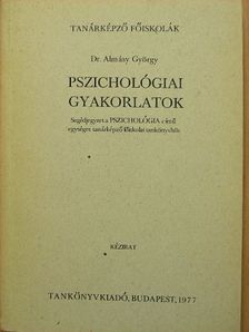 Dr. Almásy György - Pszichológiai gyakorlatok [antikvár]