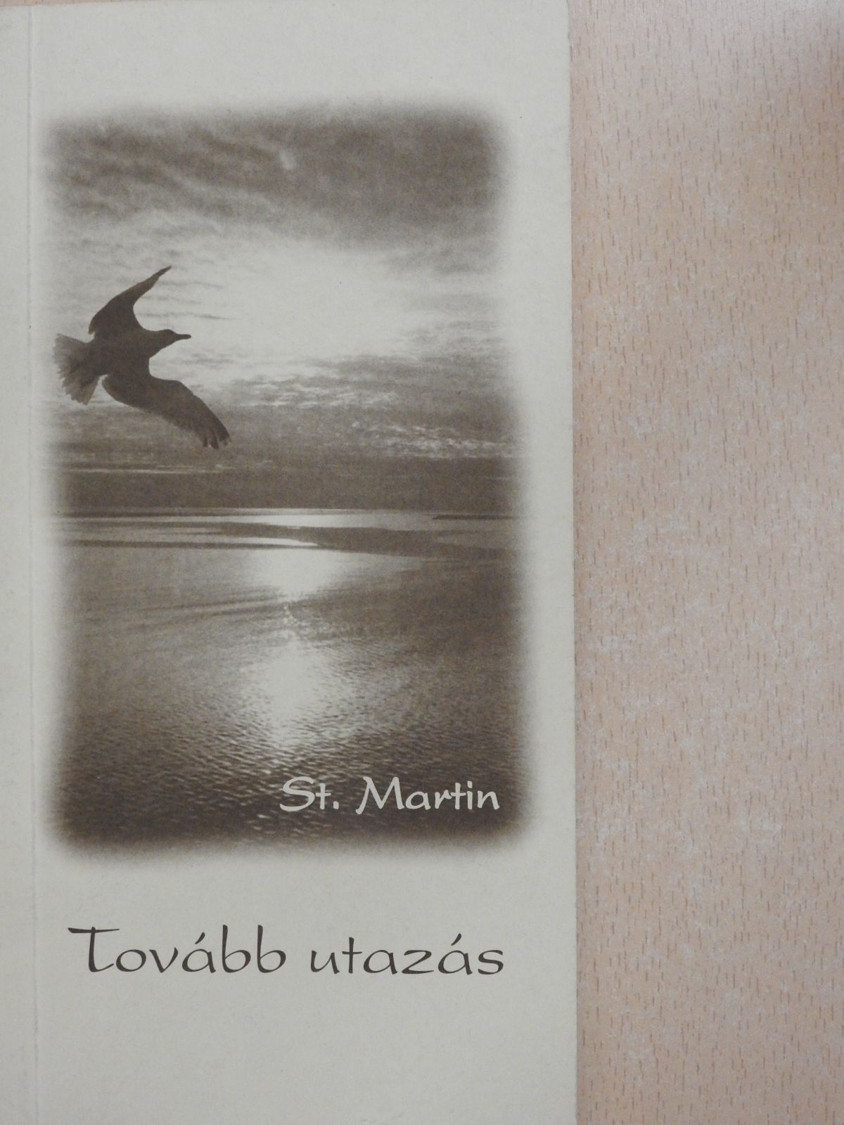 St. Martin - Tovább utazás (dedikált példány) [antikvár]