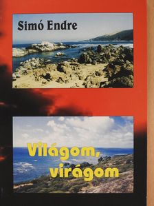 Simó Endre - Világom, virágom (dedikált példány) [antikvár]