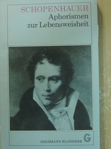 Arthur Schopenhauer - Aphorismen zur Lebensweisheit [antikvár]