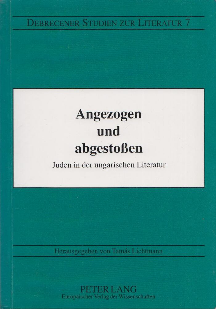 Lichtmann Tamás - Angezogen und abgestoßen [antikvár]