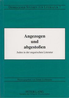 Lichtmann Tamás - Angezogen und abgestoßen [antikvár]