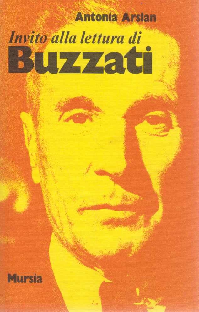 Antonia Arslan - Invito alla lettura di Buzzati [antikvár]