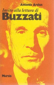 Antonia Arslan - Invito alla lettura di Buzzati [antikvár]