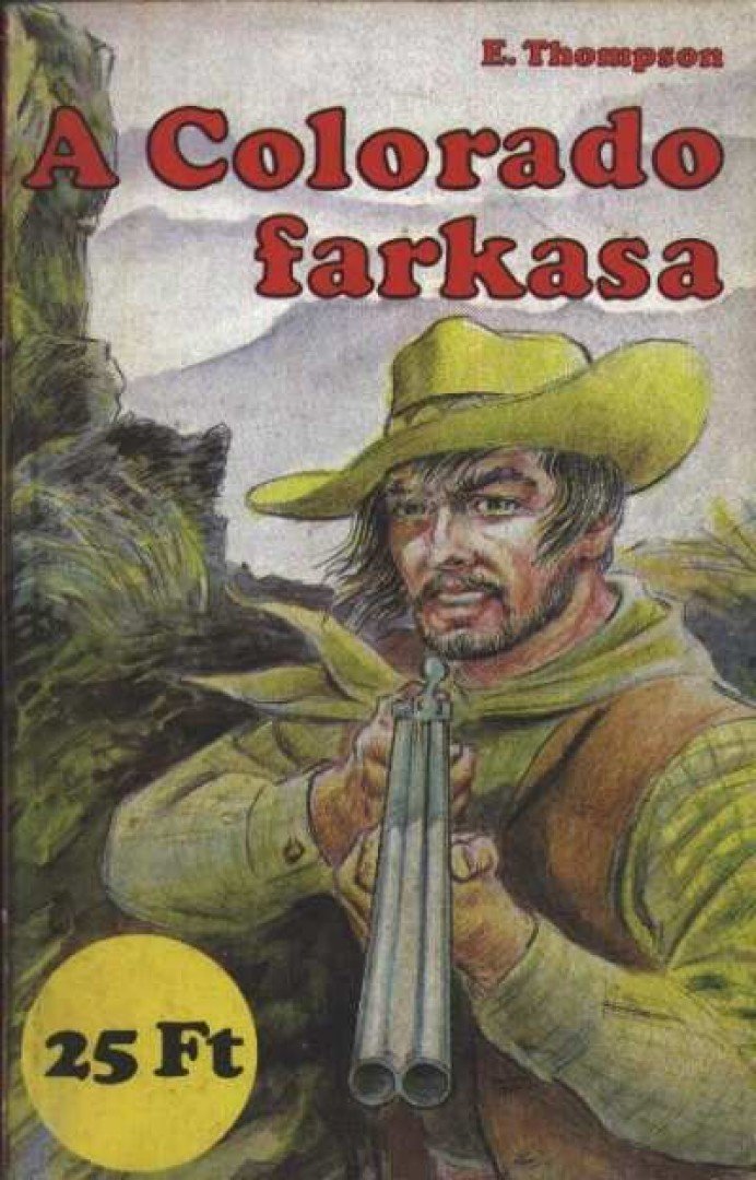 THOMPSON, E. - A Colorado farkasa [antikvár]