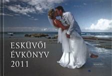 több szerző - Esküvői évkönyv 2011 [antikvár]