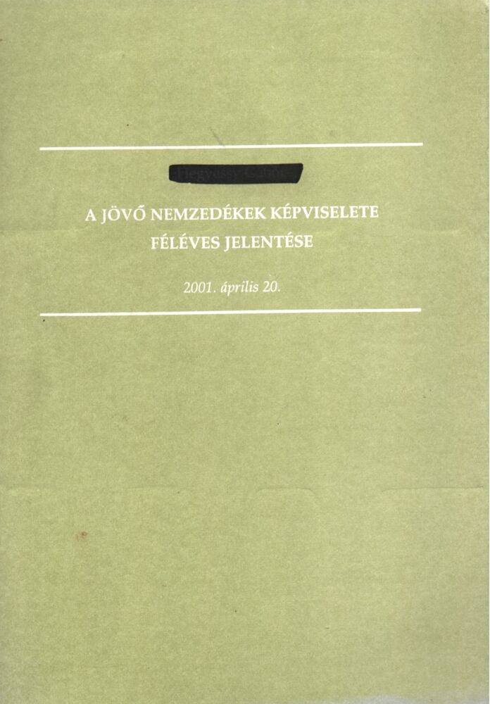 Jávor Benedek (szerk.) - A Jövő Nemzedékek Képviselete féléves jelentése [antikvár]