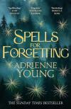 Adrienne Young - Spells for Forgetting