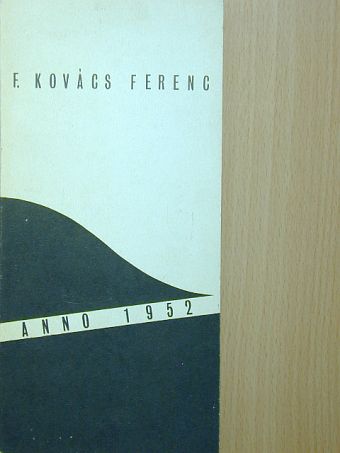 F. Kovács Ferenc - Anno 1952 [antikvár]