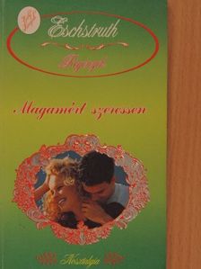 Nataly von Eschstruth - Magamért szeressen [antikvár]