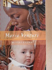Maria Venturi - Butta la luna [antikvár]