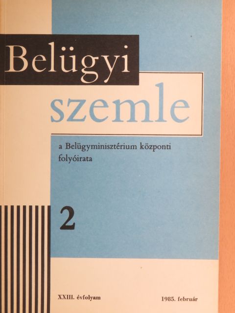 A. P. Zakaljuk - Belügyi Szemle 1985. febuár [antikvár]