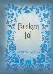 Hunyadi Attila - Falakon túl [antikvár]
