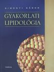 Simonyi Gábor - Gyakorlati lipidológia [antikvár]