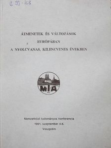 Ágh Attila - Átmenetek és változások Európában a nyolcvanas, kilencvenes években [antikvár]