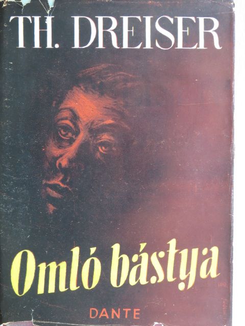 Theodore Dreiser - Omló bástya [antikvár]