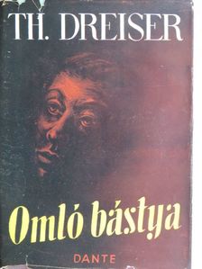 Theodore Dreiser - Omló bástya [antikvár]
