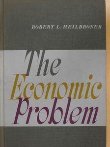 Robert L. Heilbroner - The Economic Problem [antikvár]