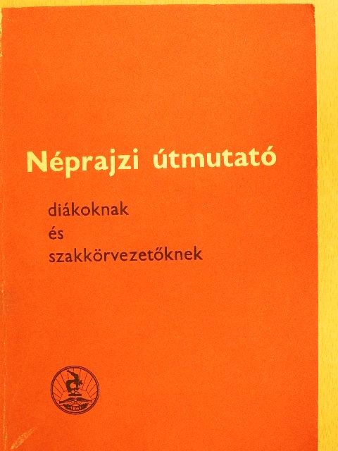 Andrásfalvi Bertalan - Néprajzi útmutató diákoknak és szakkörvezetőknek [antikvár]