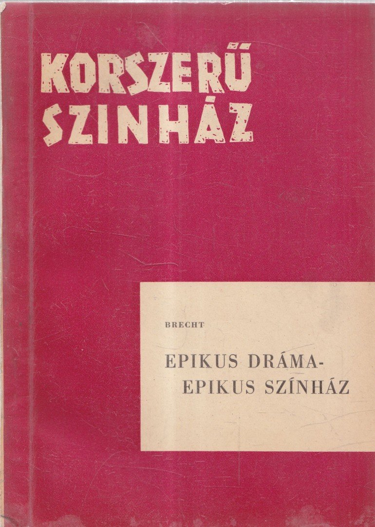 Brecht, Bertold - Epikus dráma - epikus színház [antikvár]