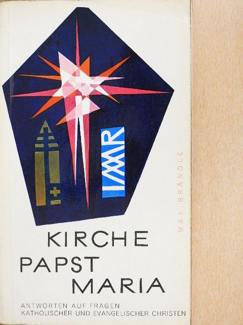 Max Brändle - Kirche, Papst, Maria [antikvár]
