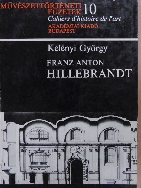 Kelényi György - Franz Anton Hillebrandt [antikvár]