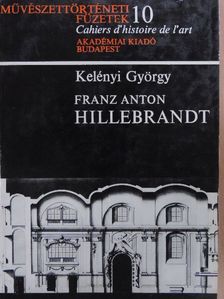 Kelényi György - Franz Anton Hillebrandt [antikvár]