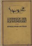 Dettweiler, Friedrich, Karl Müller, Dr. W. Pfeiler - Lehrbuch der Schweinezucht [antikvár]