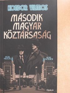 Kondor Vilmos - Második Magyar Köztársaság [antikvár]