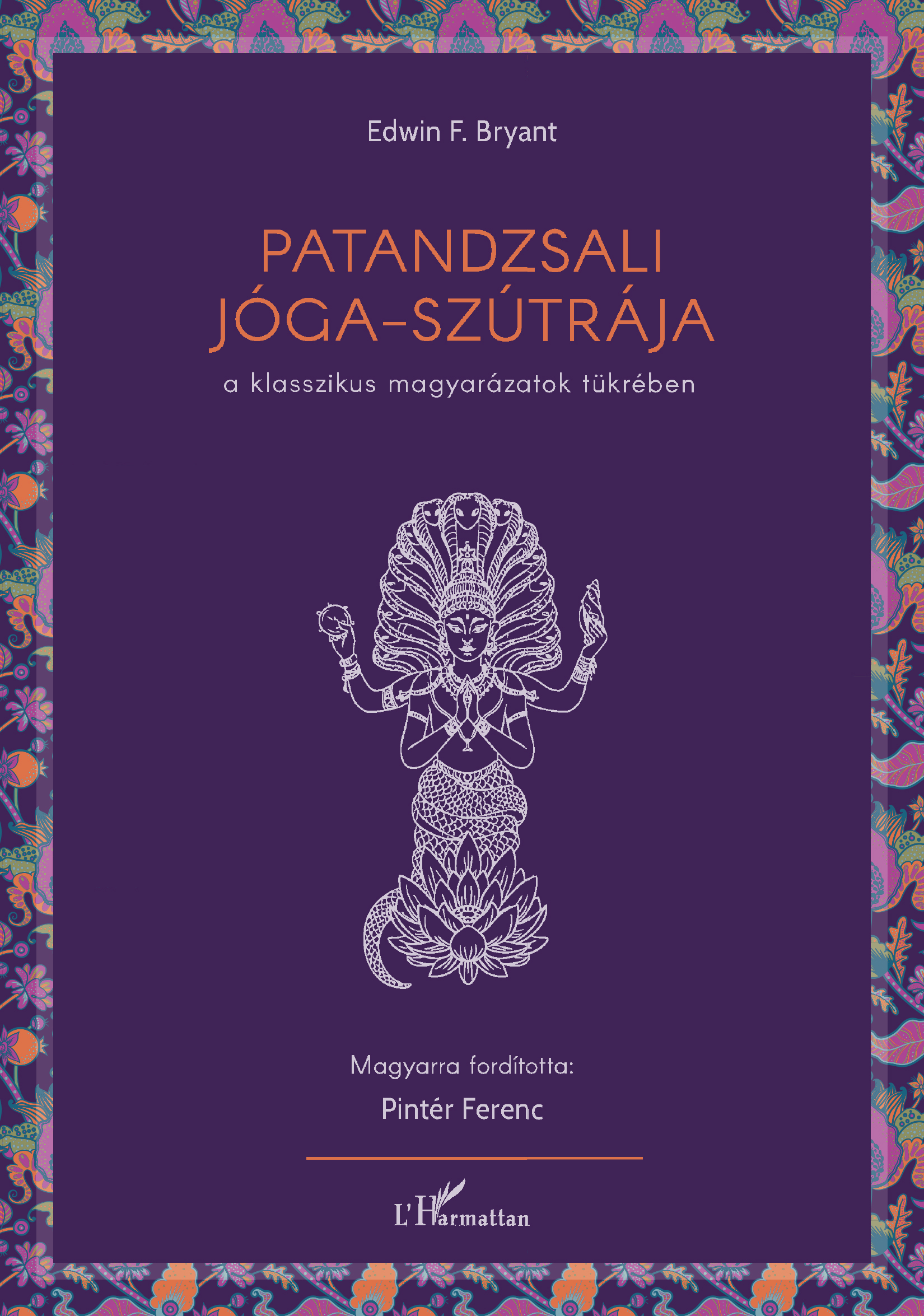 Patandzsali Jóga-szútrája a klasszikus magyarázatok tükrében