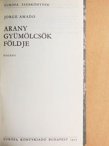 Jorge Amado - Arany gyümölcsök földje [antikvár]