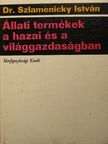 Dr. Szlamenicky István - Állati termékek a hazai és a világgazdaságban [antikvár]