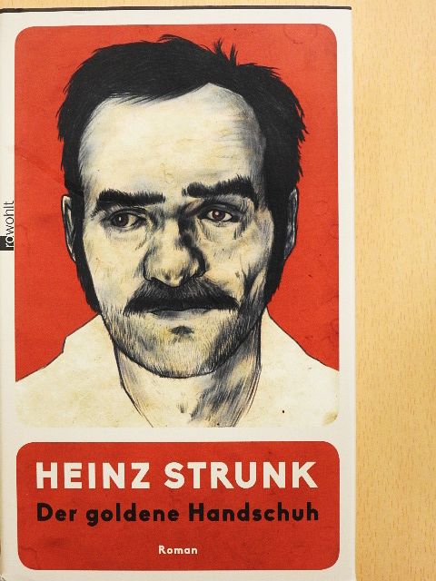 Heinz Strunk - Der goldene Handschuh [antikvár]