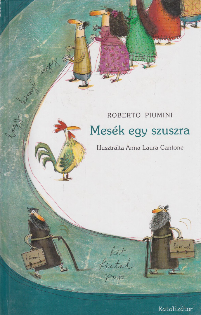 Roberto Piumini - Mesék egy szuszra [antikvár]
