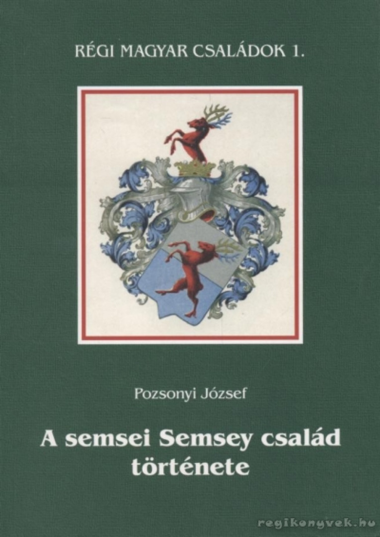 Pozsonyi József - A semsei Semsey család története (dedikált) [antikvár]