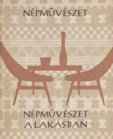MOLNÁR LÁSZLÓ - Népművészet a lakásban [antikvár]