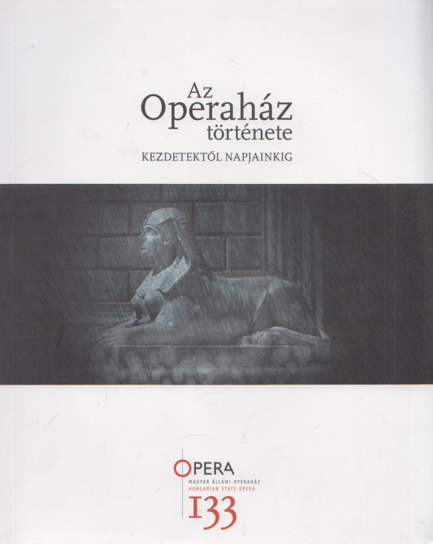 Devich Márton - Az Operaház története kezdetektől napjainkig [antikvár]