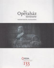 Devich Márton - Az Operaház története kezdetektől napjainkig [antikvár]
