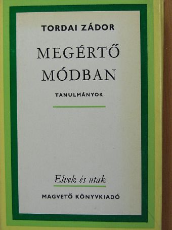Tordai Zádor - Megértő módban [antikvár]