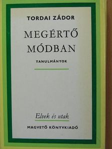 Tordai Zádor - Megértő módban [antikvár]