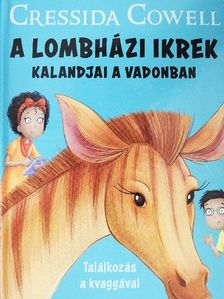 Cressida Cowell - A lombházi ikrek kalandjai a vadonban - Találkozás a kvaggával [antikvár]