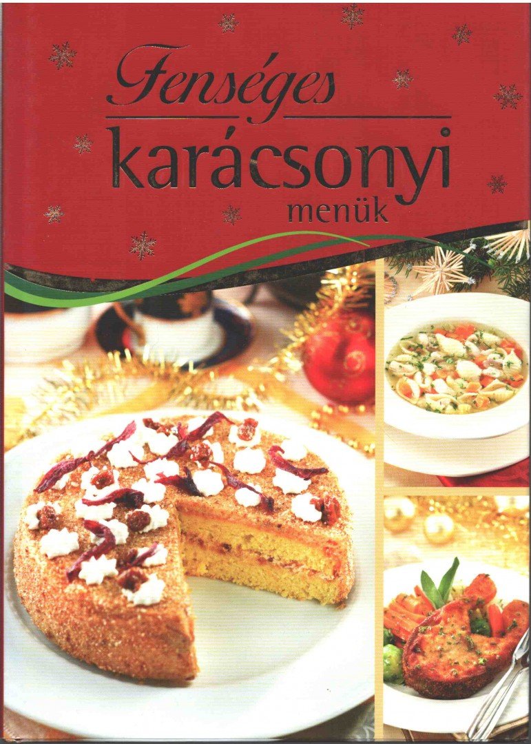 Liptai Zoltán - Fenséges karácsonyi menük [antikvár]
