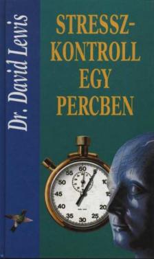 Lewis, David - Stresszkontroll egy percben [antikvár]