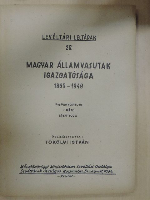 Magyar Államvasutak Igazgatósága 1869-1949 I. [antikvár]