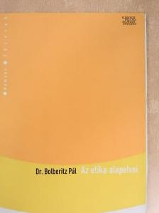Dr. Bolberitz Pál - Az etika alapelvei [antikvár]